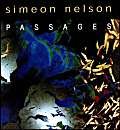 Beispielbild fr SIMEON NELSON: PASSAGES. zum Verkauf von Sainsbury's Books Pty. Ltd.