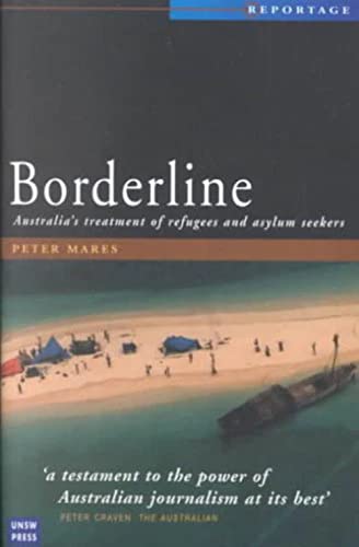 Beispielbild fr Borderline: Australia's Treatment of Refugees and Asylum Seekers zum Verkauf von Syber's Books