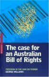 The Case for an Australian Bill of Rights: Freedom in the War on Terror (Briefings) (9780868407678) by Williams, George