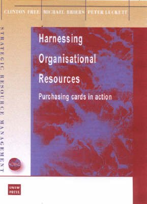 Imagen de archivo de Harnessing Organisational Resources: Purchasing Cards in Action a la venta por Revaluation Books