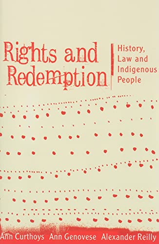 9780868408071: Rights and Redemption: History, Law, and Indigenous People