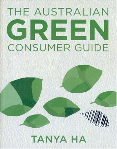 9780868408293: The Australian Green Consumer Guide: Choosing Products for a Healthier Home, Planet and Bank Balance
