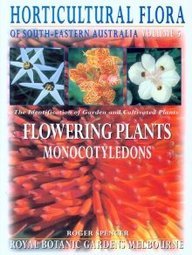 Stock image for Horticultural Flora of South-eastern Australia. Volume 5. Flowering Plants: Monocotyledons. The Identification of Garden & Cultivated Plants for sale by Lawrence Jones Books