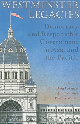 Imagen de archivo de Westminster Legacies : Democracy and Responsible Government in Asia and the Pacific a la venta por Better World Books: West