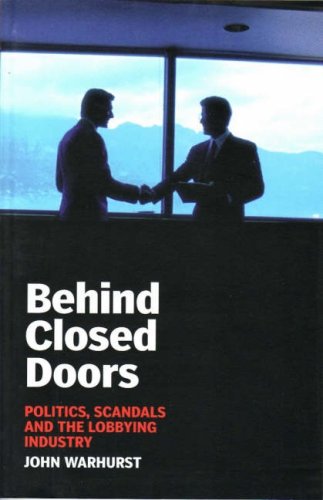 Stock image for Behind Closed Doors: Politics, Scandals and the Lobbying Industry (Briefings) for sale by Hippo Books