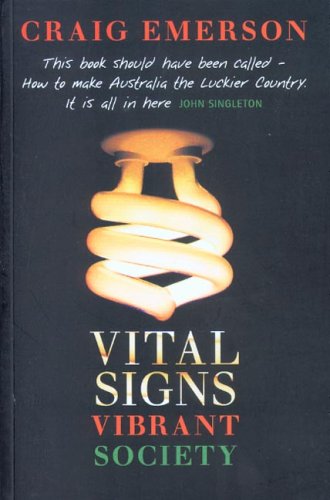 Beispielbild fr Vital Signs, Vibrant Society   Securing Australia's Economic and Social Well-Being zum Verkauf von Syber's Books