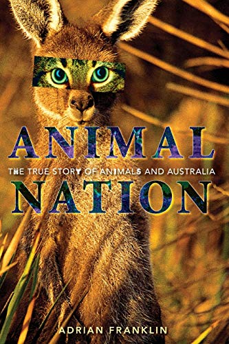 Beispielbild fr Animal Nation: The True Story of Animals and Australia zum Verkauf von Books From California