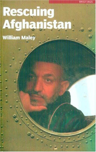 Rescuing Afghanistan (9780868409375) by Maley, William