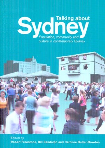 Talking About Sydney: Population, Community and Culture in Contemporary Sydney - Freestone, Robert (Ed.); Randolph, Bill (Ed.); Butler-Bowdon, Caroline (Ed.)