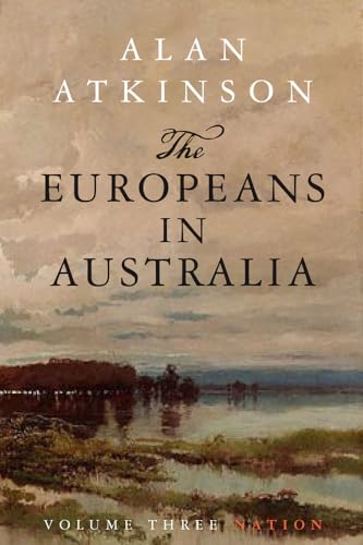 9780868409979: The Europeans in Australia: Volume Three - Nation