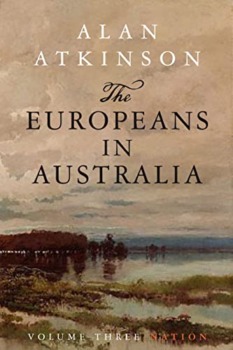 9780868409979: The Europeans in Australia: Nation: Volume Three - Nation