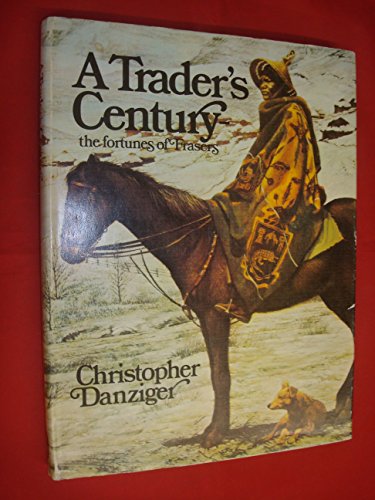 A Traders Century - The Fortunes of Frasers