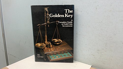 The Golden Key, A Complete Guide to Gold Coin Investment
