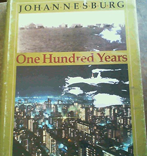 Stock image for Johannesburg : One Hundred Years for sale by Wonder Book