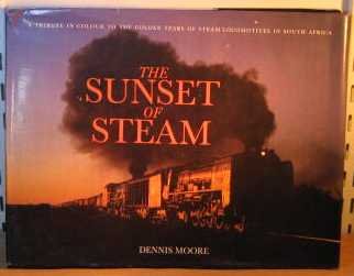 9780868460628: The sunset of steam: A tribute in colour to the golden years of steam locomotives in South Africa