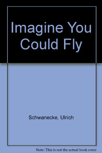 Imagen de archivo de Imagine You Could Fly a la venta por Shalimar Books