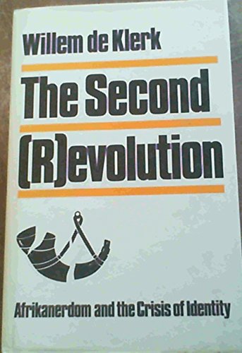 Imagen de archivo de The Second (R)evolution: Afrikanerdom and the Crisis of Identity a la venta por Chapter 1