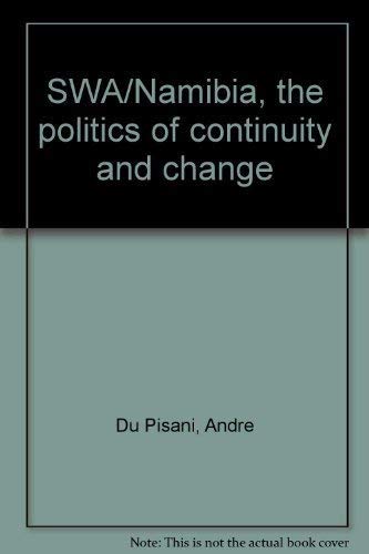 Imagen de archivo de SWA/Namibia, The Politics of Continuity and Change a la venta por Chapter 1