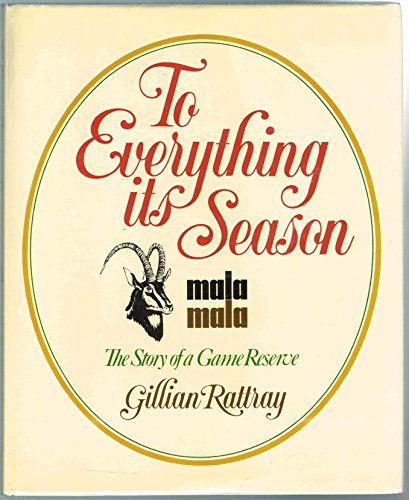 Imagen de archivo de To everything its season: MalaMala, the story of a game reserve a la venta por Hawking Books