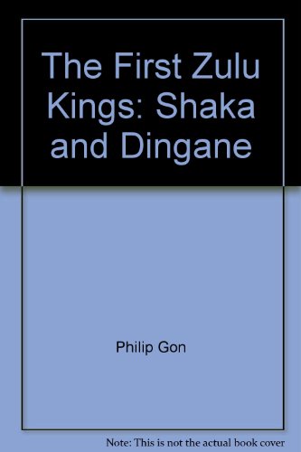 Beispielbild fr The First Zulu Kings ; Shaka and Dingane zum Verkauf von Chapter 1