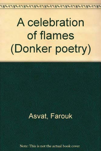 Beispielbild fr A celebration of flames (Donker poetry) zum Verkauf von medimops