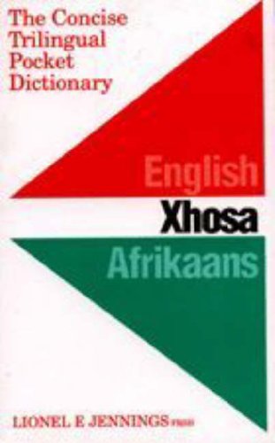 Concise Trilingual Pocket Dictionary: English / Xhosa / Afrikaans