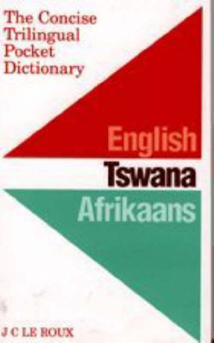 Imagen de archivo de The Concise Trilingual Pocket Dictionary: English / Tswana / Afrikaans a la venta por HPB-Red