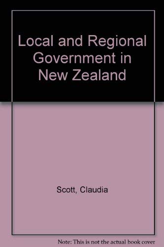Local and Regional Government in New Zealand: Function and Finance