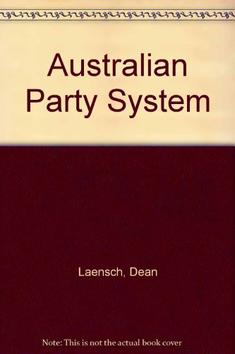Beispielbild fr The Australian Party System zum Verkauf von GA Division, SCV