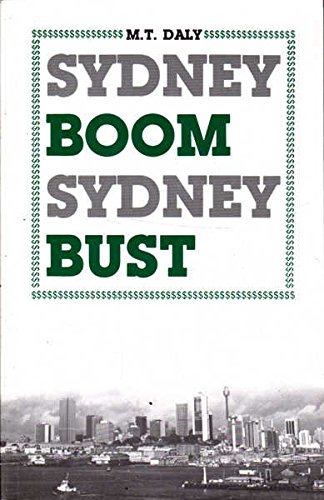 9780868611648: Sydney boom, Sydney bust: The city and its property market, 1850-1981