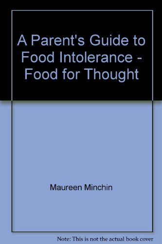 Imagen de archivo de Food for thought: a parent's guide to food intolerance a la venta por Simply Read Books