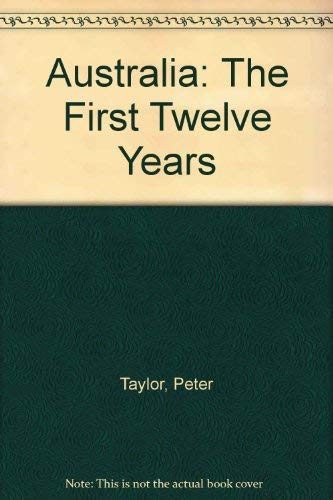 Stock image for Australia: The First Twelve Years for sale by G.J. Askins Bookseller