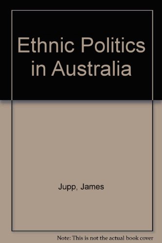 Stock image for Ethnic Politics in Australia for sale by The Book Bin