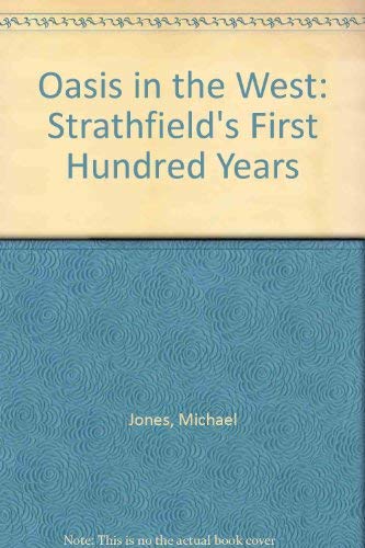 9780868614076: Oasis in the west: Strathfield's first hundred years