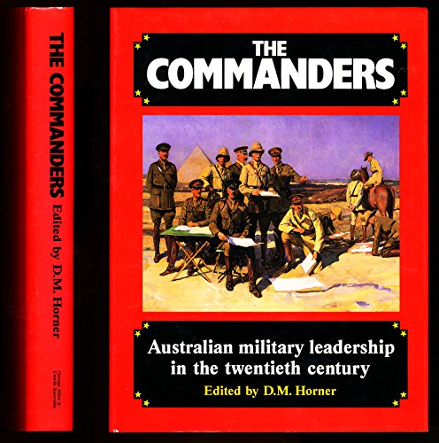 Imagen de archivo de The Commanders: Australian Military Leadership in the Twentieth Century a la venta por Caryota Book Exchange