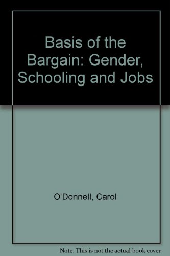 Stock image for The Basis of the Bargain : Gender, Schooling and Jobs for sale by Dromanabooks