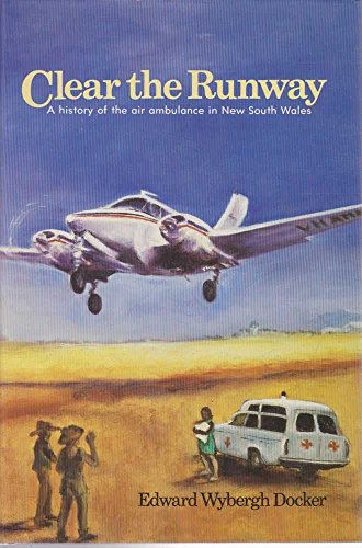 Beispielbild fr clear the runway history of the air ambulance,new south wales zum Verkauf von Bingo Books 2