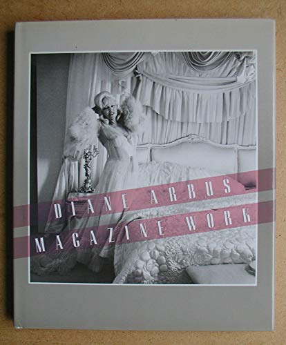 magazine works. with texts by diane arbus, essay by thomas w. southall, edited by doon arbus and marvin israel. - Arbus, Diane