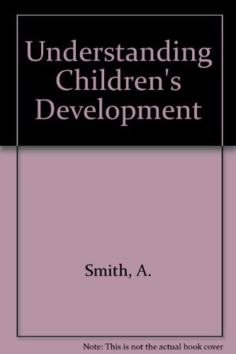 Stock image for Understanding Children's Development - Second Edition - a New Zealand Perspective for sale by Book Haven