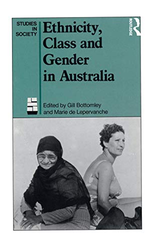 Imagen de archivo de Ethnicity, Class & Gender in Australia a la venta por "Pursuit of Happiness" Books