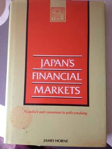 Stock image for Japan's Financial Markets: Conflict and Consensus in Policymaking for sale by ThriftBooks-Atlanta