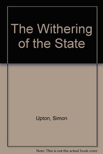 The withering of the state (9780868617701) by Upton, Simon
