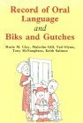 Stock image for Record of Oral Language and Biks and Gutches for sale by Better World Books