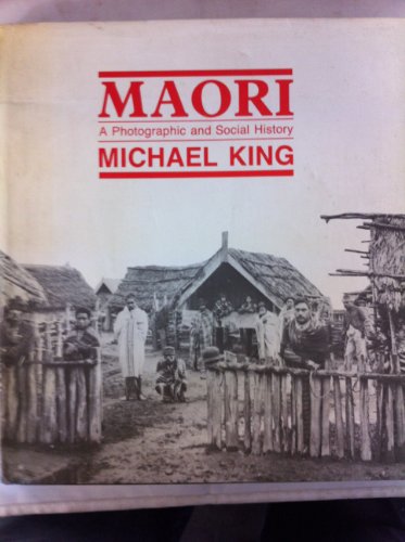 Imagen de archivo de Maori. A photographic and social history. a la venta por The Secret Bookshop