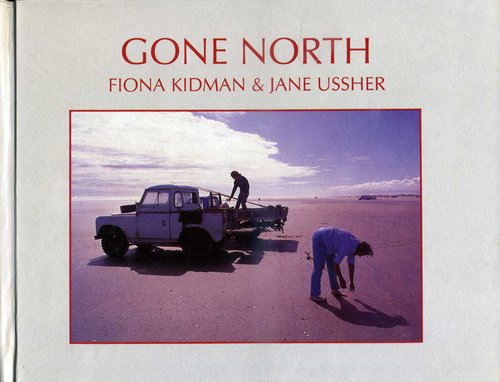 Gone North (9780868634111) by Kidman, Fiona; Usher, Jane