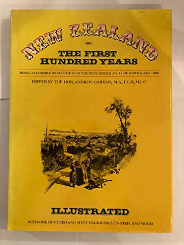 Stock image for New Zealand : The First Hundred Years - Facsimile of Volume III of The Picturesque Atlas of Australasia 1888 for sale by BooksNZ