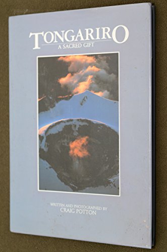 Stock image for Tongariro: A sacred gift - A Centennial Celebration of Tongariro National Park for sale by AwesomeBooks