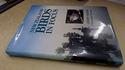 Imagen de archivo de New Zealand Birds in Focus: A Photographic Collection a la venta por BoundlessBookstore