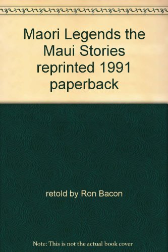 Stock image for Maori Legends the Maui Stories reprinted 1991 paperback for sale by Gardner's Used Books, Inc.