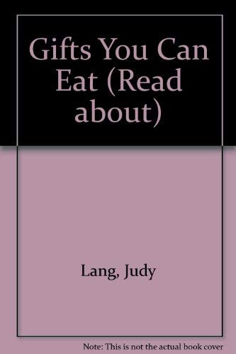 Gifts You Can Eat (Read about) (9780868674667) by Judy Lang